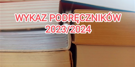 Powiększ grafikę: Podręczniki na rok szkolny 2023/2024